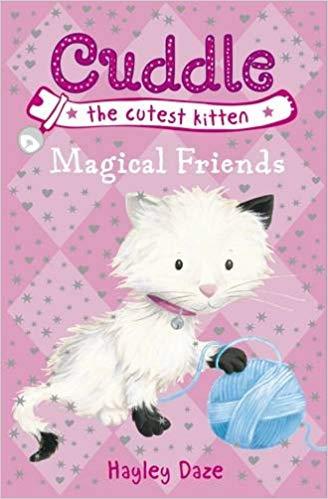 Cuddle the Cutest Kitten: Magical Friends: Book 1