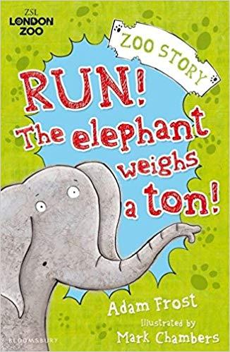 Run! The Elephant Weighs a Ton! (Zoo Stories (Bloomsbury)