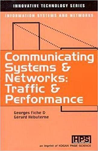 Systems and Communicating Networks: Traffic and Performance (Innovative Technology Series. Information Systems and Networks