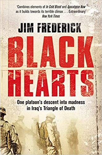 Black Hearts: One platoon's descent into madness in the Iraq war's triangle of death