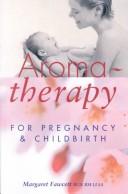 Aromatherapy for pregnancy and childbirth