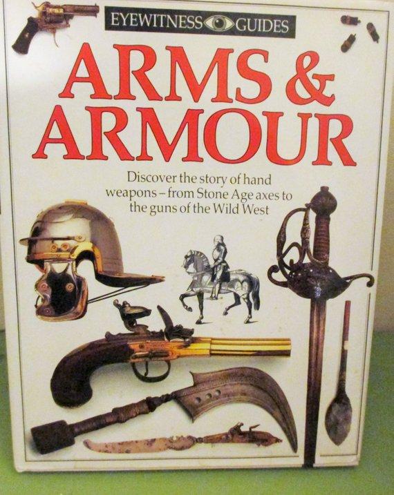 Arms and Armour--eyewitness