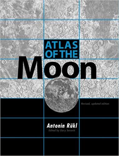 Atlas of the Moon: Revised, Updated Edition