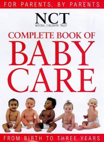 Complete Book of Baby Care (National Childbirth Trust Guides)