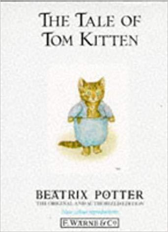 The Tale of Tom Kitten (The Original Peter Rabbit Books)