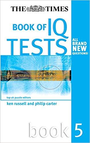 The Times Book of IQ Tests: Book Five: Bk. 5 (Testing Series)