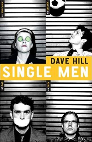 Single Men: A novel of love, sex and emotional makeovers