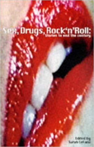 Sex, Drugs, Rock'n'Roll: Stories to End the Century