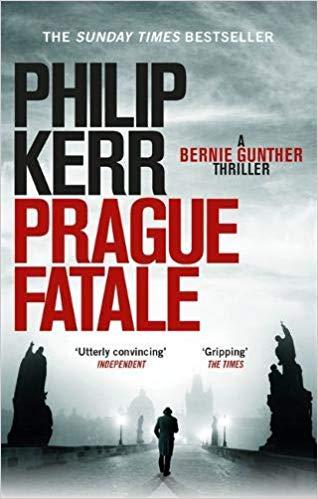 Prague Fatale: gripping historical thriller from a global bestselling author (Bernie Gunther)
