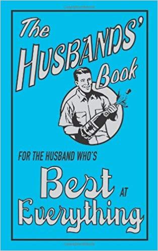 The Husbands' Book: For the Husband Who's Best at Everything