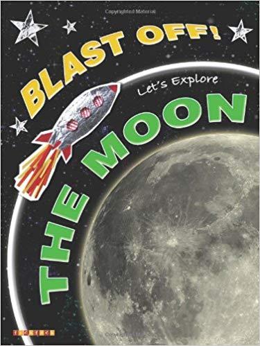 Blast Off!: Let's Explore the Moon