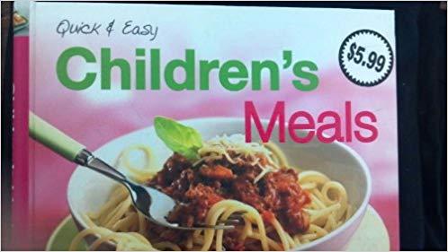 Quick and Easy Children's Meals