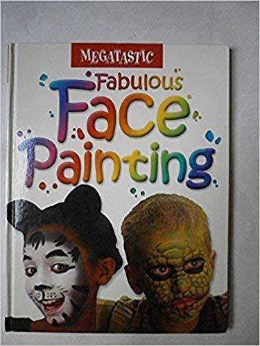 Megatastic: Fabulous Face Painting