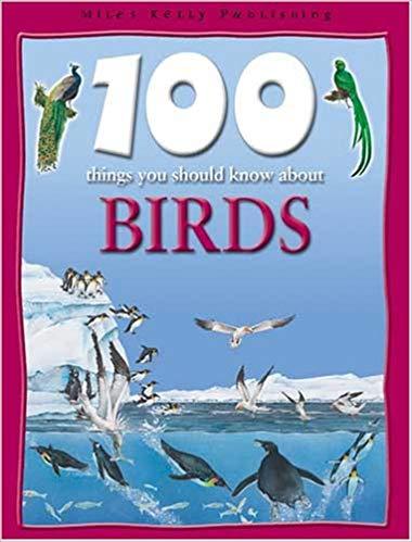 100 Things About Birds (100 Things You Should Know Abt)