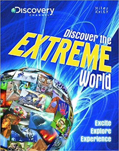 Discover the Extreme World (Discovery Channel) (Discover the World S.)