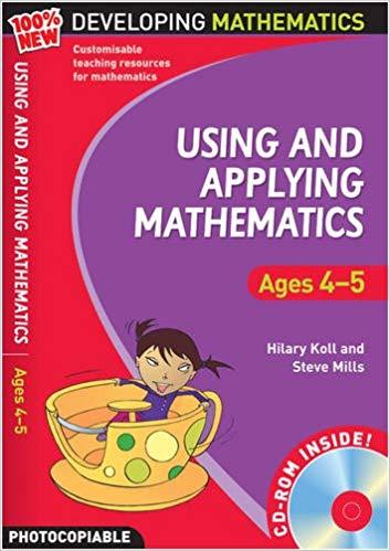 Using and Applying Mathematics: Ages 45 (100% New Developing Mathematics)