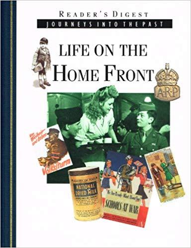 Reader's Digest Journeys Into The Past: Life On The Home Front