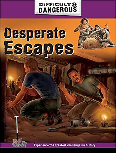 Desperate Escapes (Difficult and Dangerous)
