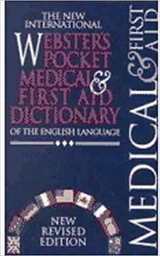 The New International Webster"s Pocket Medical & First Aid Dictionary of the English Language