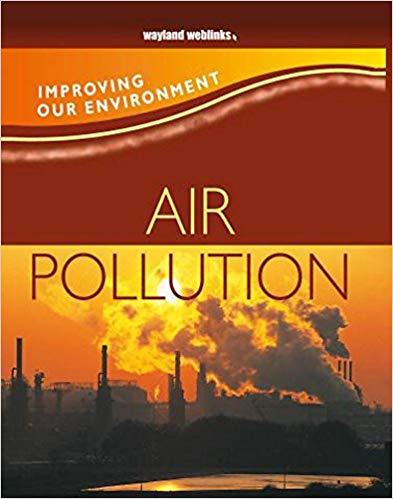 Air Pollution (Improving Our Environment)