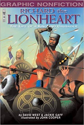 Richard the Lionheart: The Life of a King and Crusader (Graphic Non-fiction) (Graphic Non-fiction S.)