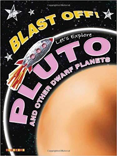 Blast Off!: Let's Explore Pluto and Other Dwarf Planets: 1