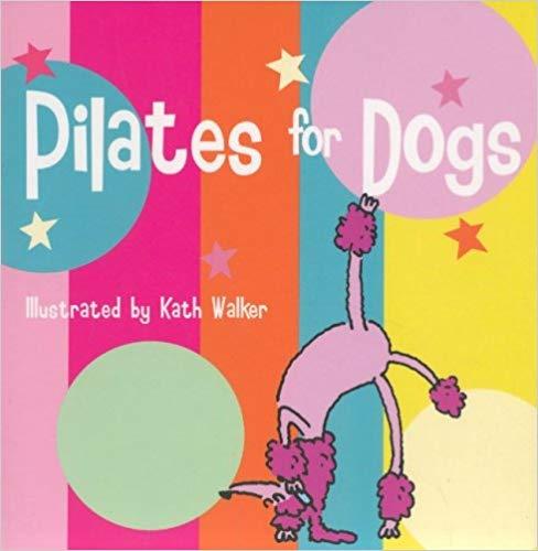 Pilates For Dogs Hardcover