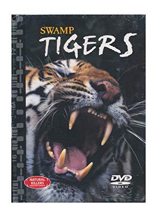 Natural Killers: Predators Close-Up - Swamp Tigers