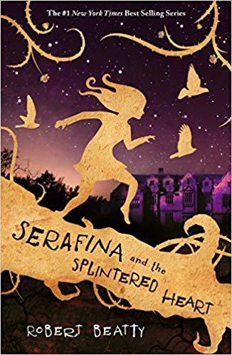 Serafina and the Splintered Heart (The Serafina Series)