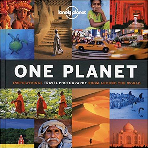 One Planet: Inspirational Travel Photography from Around the World (Lonely Planet) Hardcover