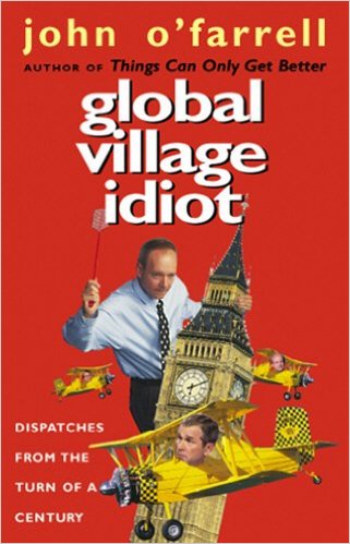 Global Village Idiot