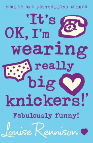 It’s OK, I’m wearing really big knickers! (Confessions of Georgia Nicolson, Book 2)