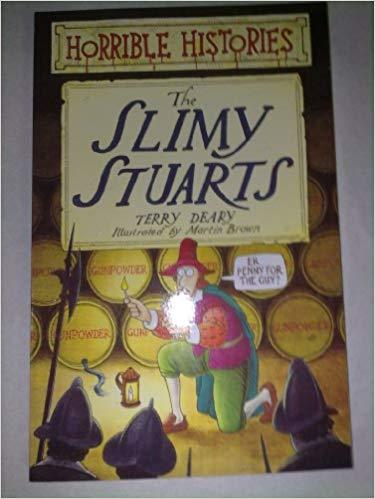 Horrible histories: The slimy Stuarts