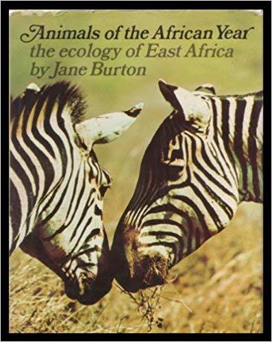Animals of the African Year: Ecology of East Africa