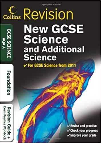 GCSE Science & Additional Science AQA A Foundation: Revision Guide and Exam Practice Workbook (Collins Gcse Revision)