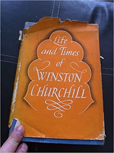 The Life and Times of Winston Churchill