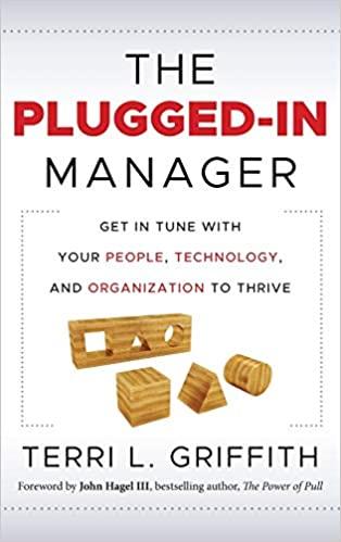 The Plugged-In Manager: Get in Tune with Your People, Technology, and Organization to Thrive