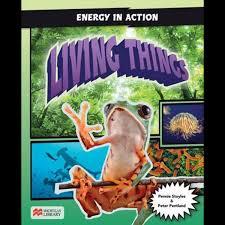 Energy in Action, Living Things