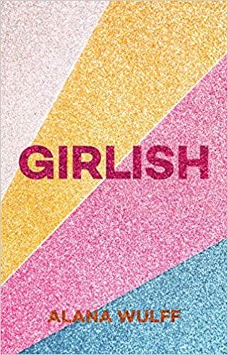 Girlish: An Empowering Journal for the Twenty-First Century Girl