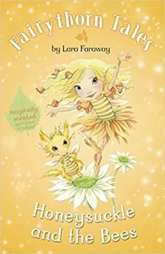 Honeysuckle and the Bees (Fairythorn Tales)