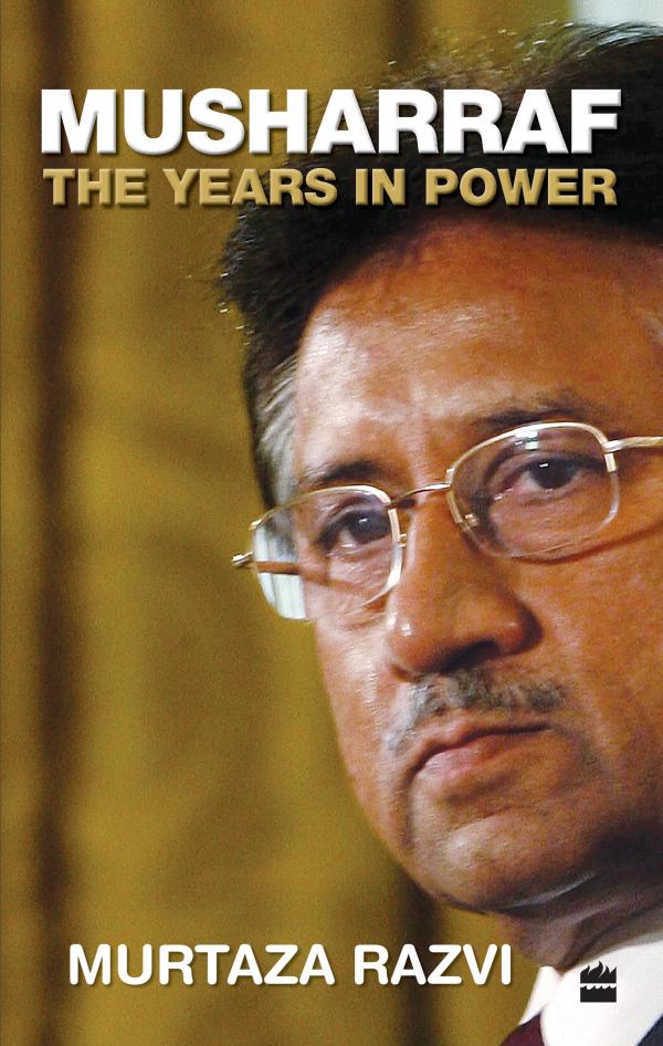 Musharraf: The Years in Power