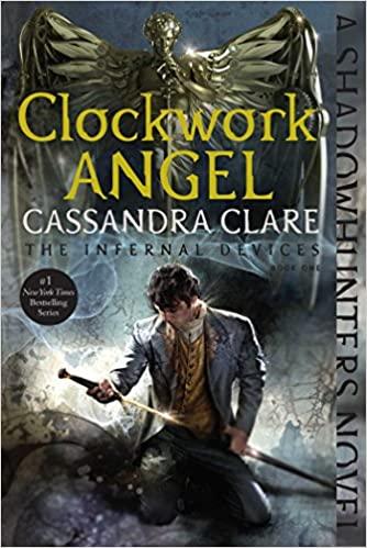 Clockwork Angel, Volume 1 (Infernal Devices)