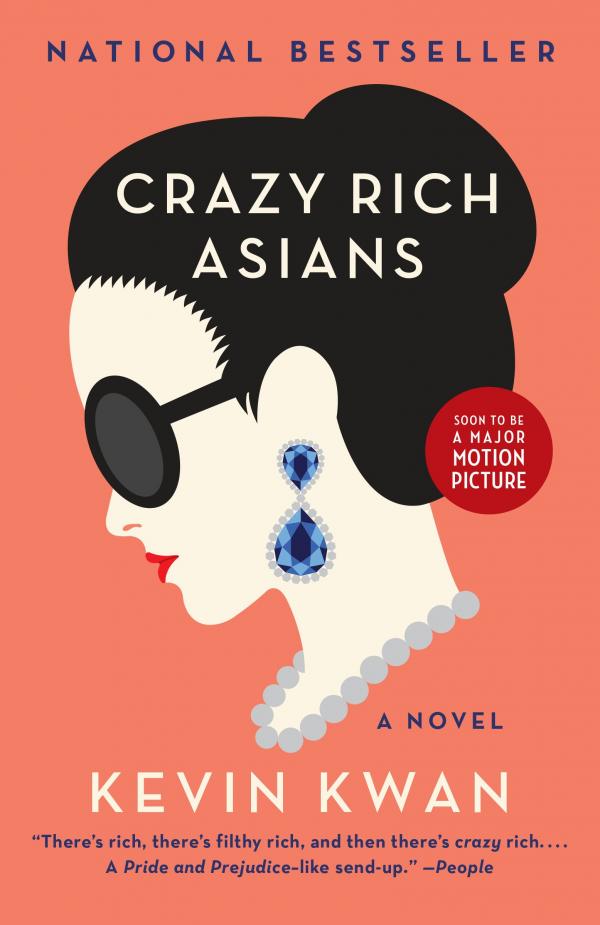 Crazy Rich Asians: The international bestseller, now a major film in 2018