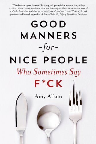 Good Manners for Nice People Who Sometimes Say F*ck - (Mass-Market)-(Budget-Print)