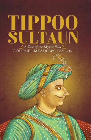 Tippoo Sultan: A Tale of the Mysore War - (Mass-Market)-(Budget-Print)