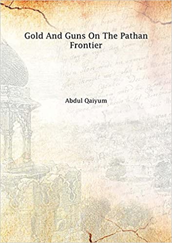 Gold And Guns on the Pathan Frontier (Exc) - (Mass-Market)-(Budget-Print)