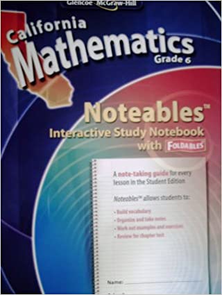 California Mathematics Grade 6 Noteables (California Mathematics Grade 6) - (Local Budget book)