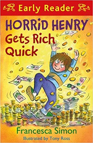 Horrid Henry Early Reader: Horrid Henry Gets Rich Quick: Book 5 - (Mass-Market)-(Budget-Print)