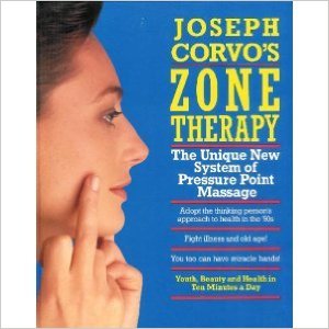 JOSEPH CORVO'S ZONE THERAPY: YOUTH, BEAUTY AND HEALTH IN TEN MINUTES A DAY