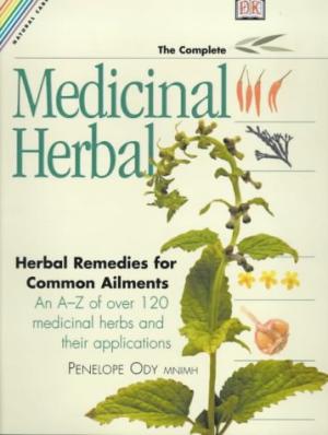 The Herbal Society's Complete Medicinal Herbal